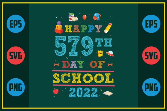 Celebrating Education with Happy 579th Day of School 2022