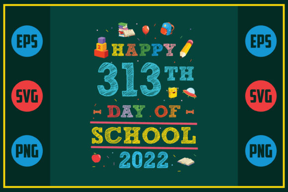 Happy 313th Day of School 2022: A Unique Embroidery Design